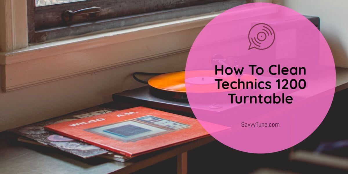 How To Clean Technics 1200 Turntable