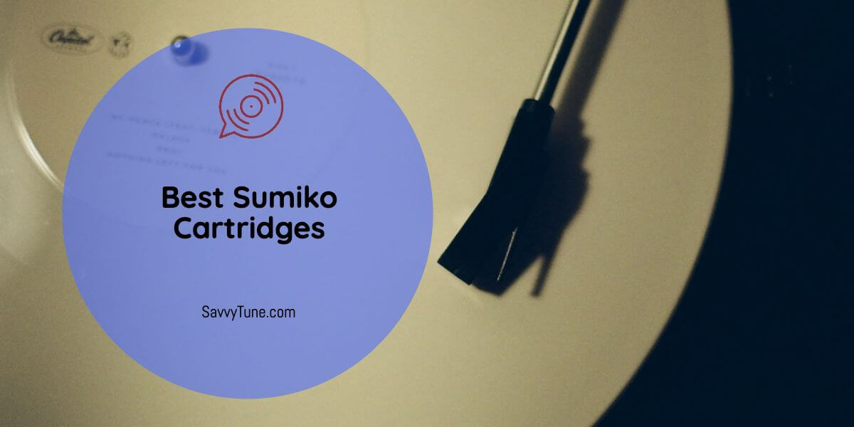 Best Sumiko Cartridges