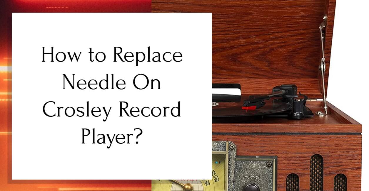 How to Replace Needle On Crosley Record Player
