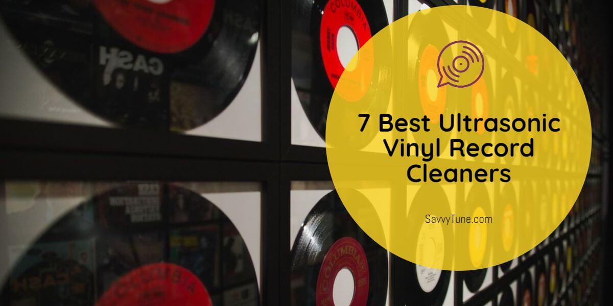Best Ultrasonic Vinyl Record Cleaners