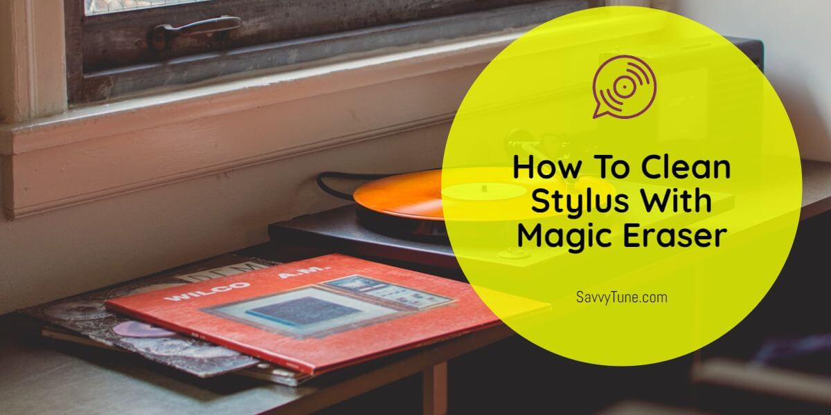 How To Clean Stylus With Magic Eraser