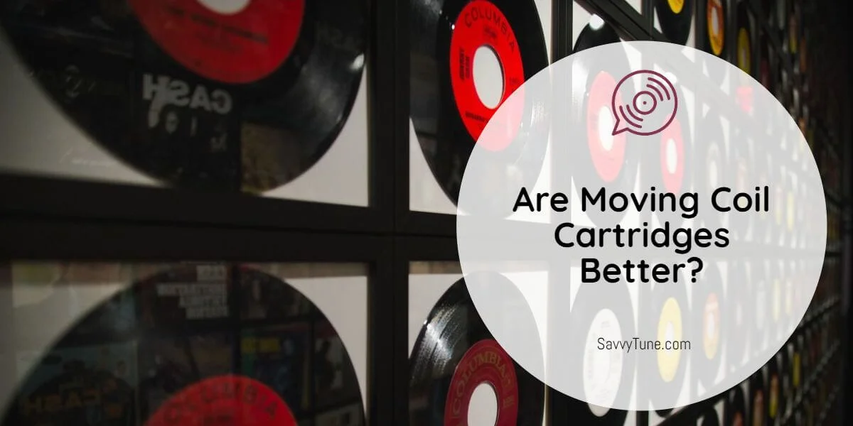 Are Moving Coil Cartridges Better