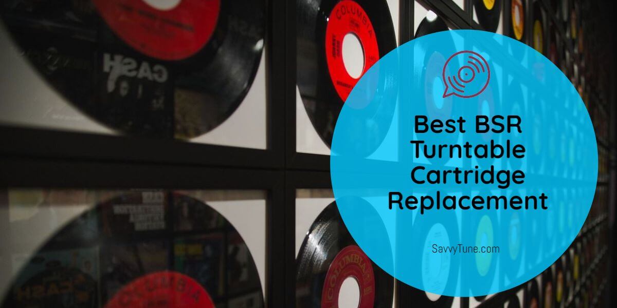 Best BSR Turntable Cartridge Replacement