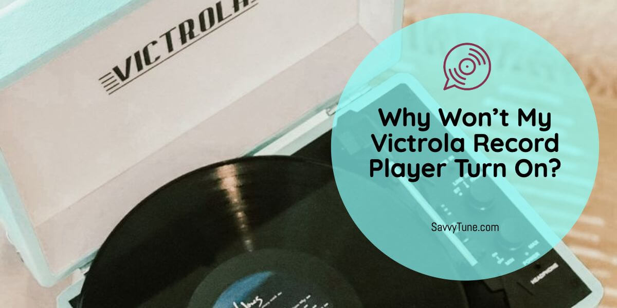Why Won’t My Victrola Record Player Turn On