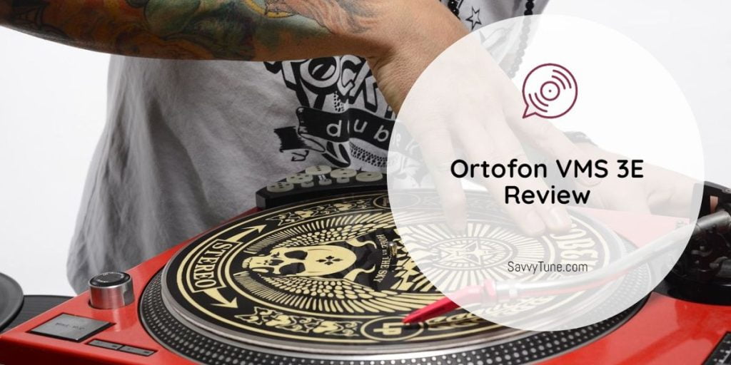 Ortofon VMS 3E Review