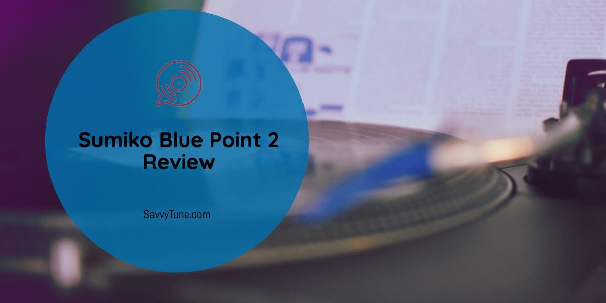 Sumiko Blue Point 2 Review