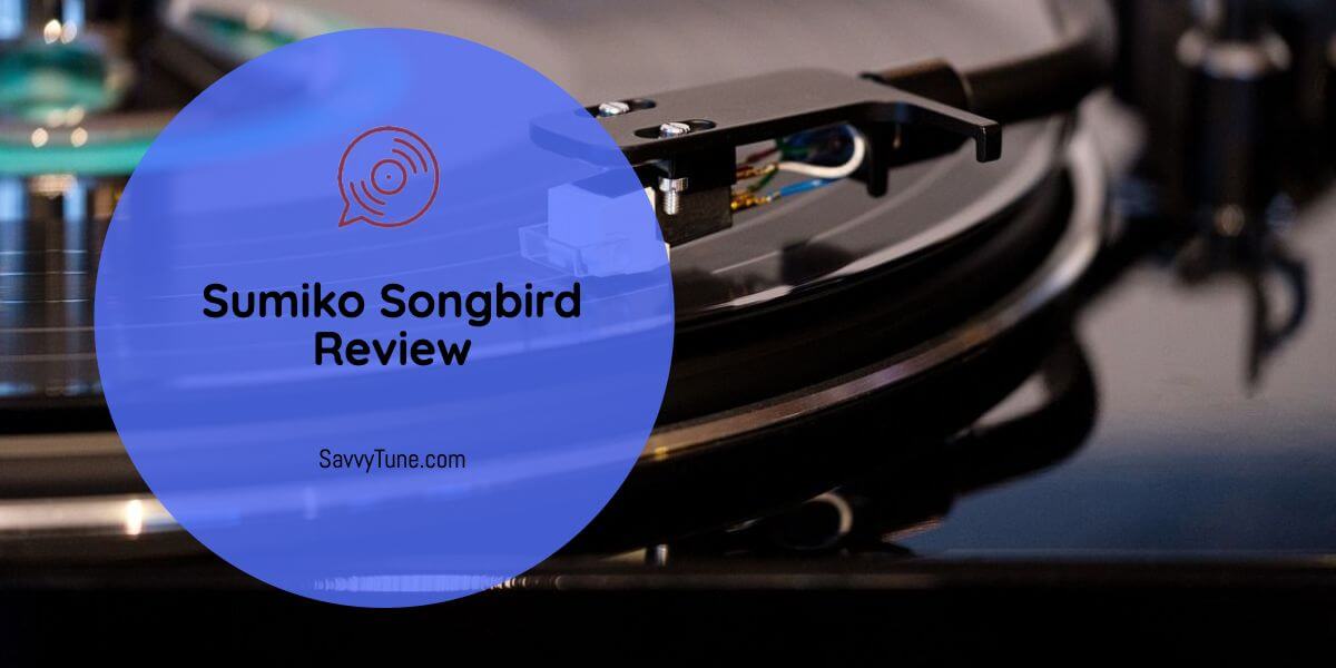 Sumiko Songbird Review
